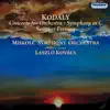 László KOVÁCS & Miskolc Symphony Orchestra - Kodály: Concerto for Orchestra - Symphony - Summer Evening (Hungaroton Classics)